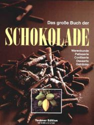 Das gro&szlig;e Buch der Schokolade - aus dem Verlag Gr&auml;fe & Unzer